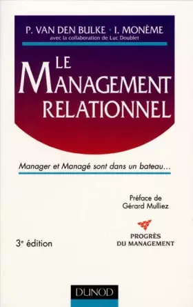 Couverture du produit · LE MANAGEMENT RELATIONNEL. Manager et Managé sont dans un bateau... 3ème édition