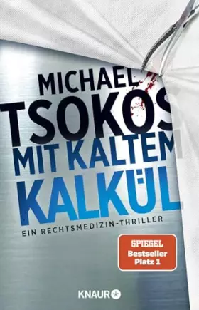 Couverture du produit · Mit kaltem Kalkül: Ein Rechtsmedizin-Thriller | SPIEGEL Bestseller