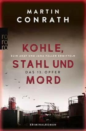 Couverture du produit · Kohle, Stahl und Mord: Das 13. Opfer: Elin Akay und Jana Fäller ermitteln | Kriminalroman