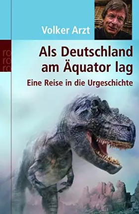 Couverture du produit · Als Deutschland am Äquator lag: Eine Reise in die Urgeschichte