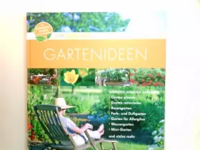 Couverture du produit · Gartenideen - Tipps für jeden Garten, Gestalten, Anlegen, Geniessen