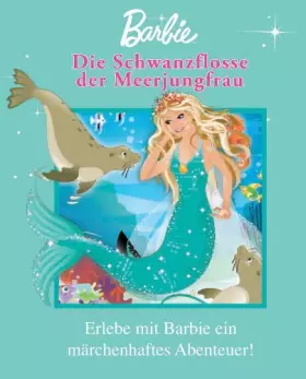 Couverture du produit · Barbie: Die Schwanzflosse der Meerjungfrau