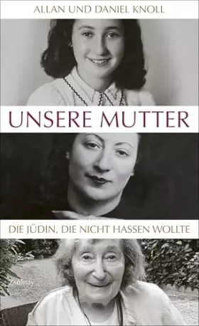Couverture du produit · Unsere Mutter: Die Jüdin, die nicht hassen wollte