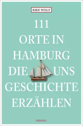 Couverture du produit · 111 Orte in Hamburg, die uns Geschichte erzählen