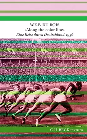 Couverture du produit · 'Along the color line': Eine Reise durch Deutschland 1936 (textura)