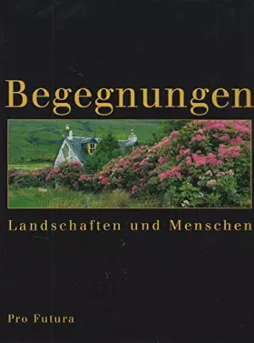 Couverture du produit · Begegnungen. Landschaften und Menschen