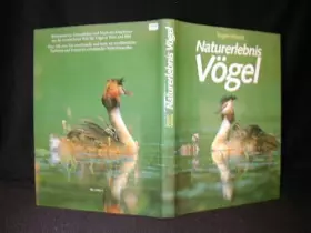 Couverture du produit · Naturerlebnis Vögel : die faszinierende Vogelwelt Europas kennenlernen und erleben