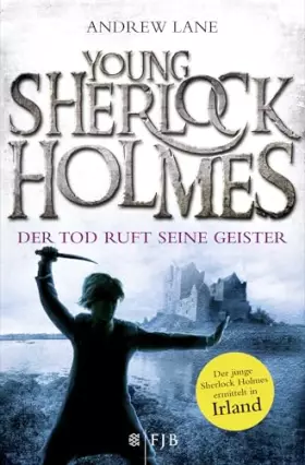 Couverture du produit · Young Sherlock Holmes: Der Tod ruft seine Geister – Der junge Sherlock Holmes ermittelt in Irland
