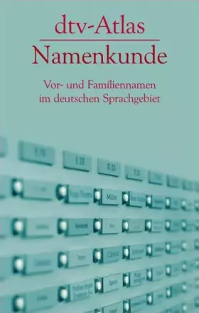 Couverture du produit · dtv-Atlas Namenkunde: Vor- und Familiennamen im deutschen Sprachgebiet