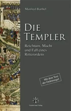 Couverture du produit · Die Templer. Reichtum, Macht und Fall eines Ritterordens