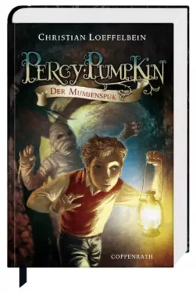 Couverture du produit · Percy Pumpkin (Bd. 2) - Der Mumienspuk: Nach den Aufzeichnungen von Hardy Horatio Benedict, 7. Baron Stanley of Brickdale (Kind