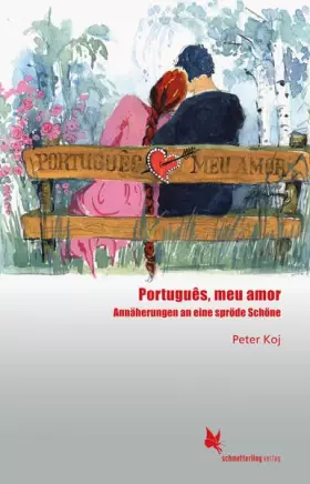 Couverture du produit · Português, meu amor: Annäherungen an eine spröde Schöne (Portugiesisch)