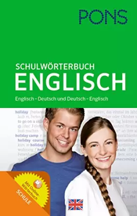 Couverture du produit · PONS Schulwörterbuch Englisch: Englisch-Deutsch / Deutsch-Englisch. Mit Online-Wörterbuch. Für Schüler der Klassen 5-10. (PONS 