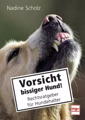 Couverture du produit · Vorsicht bissiger Hund!: Rechtsratgeber für Hundehalter