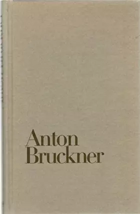 Couverture du produit · Anton Bruckner: Ein Führer durch Leben und Werk