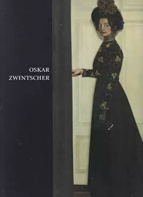 Couverture du produit · Oskar Zwintscher 1870-1916: Leben und Werk. Mit dem Werkverzeichnis der Gemälde