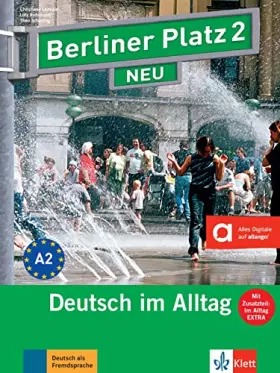 Couverture du produit · Deutsch im Alltag. Lehrbuch- und Arbeitsbuchteil und im Alltag EXTRA (Berliner Platz NEU Deutsch im Alltag) Lernende können die