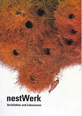 Couverture du produit · nestWerk: Architektur und Lebewesen