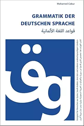 Couverture du produit · Grammatik der deutschen Sprache für Araber: Geeignet für Menschen aus Syrien, dem Irak, Saudi-Arabien, Libyen u.a.