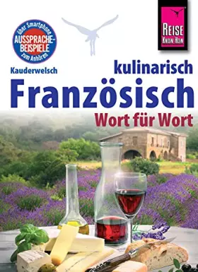 Couverture du produit · Reise Know-How Sprachführer Französisch kulinarisch - Wort für Wort: Kauderwelsch-Band 134