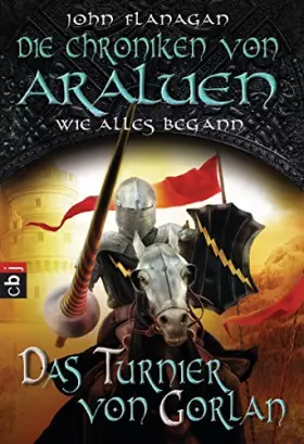 Couverture du produit · Die Chroniken von Araluen - Wie alles begann: Das Turnier von Gorlan