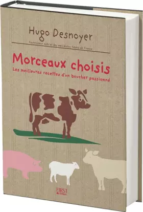 Couverture du produit · Morceaux choisis : Les meilleures recettes d'un boucher passionné