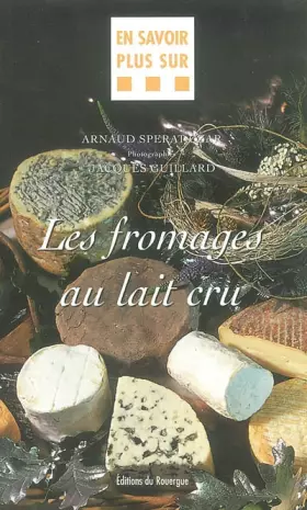 Couverture du produit · Les fromages au lait cru