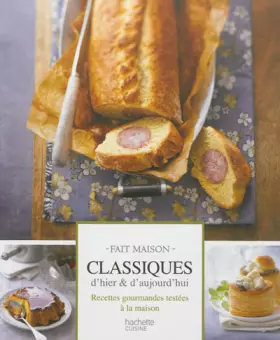 Couverture du produit · Classiques d'hier et aujourd'hui: Pâtés en croûte, Bouchées à la reine et cie