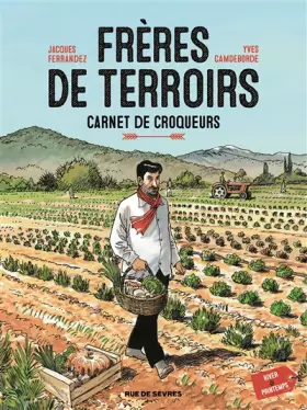 Couverture du produit · Frères de terroirs, Tome 1 : Carnet de croqueurs, hiver et printemps