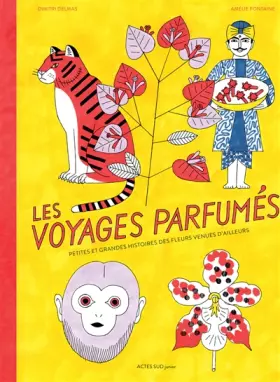 Couverture du produit · Les voyages parfumés: Petites et grandes histoires des fleurs venues d'ailleurs