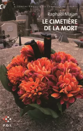 Couverture du produit · Le cimetière de la mort: Une contre-enquête du commissaire Liberty
