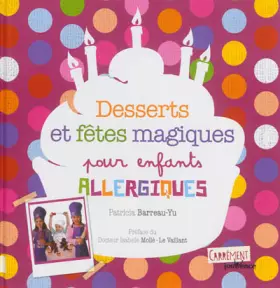 Couverture du produit · Desserts et fêtes magiques pour enfants allergiques