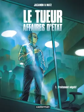 Couverture du produit · Le Tueur - Affaires d'État: Traitement négatif (1)
