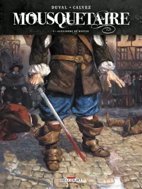 Couverture du produit · Mousquetaire T01: Alexandre de Bastan