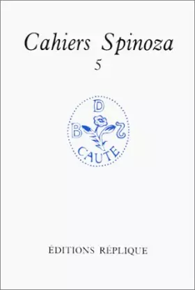 Couverture du produit · Cahiers Spinoza: Numéro 5 : hiver 1984-85