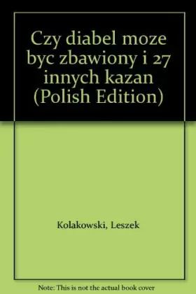 Couverture du produit · Czy diabeł może być zbawiony i 27 innych kazań (Polish Edition)