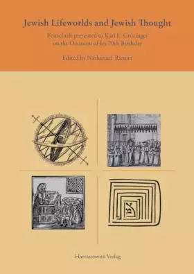 Couverture du produit · Jewish Lifeworlds and Jewish Thought: Festschrift presented to Karl E. Grözinger on the Occasion of his 70th Birthday