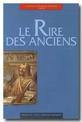 Couverture du produit · Etudes de littérature ancienne, tome 8 : Le Rire des anciens