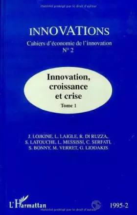Couverture du produit · Innovations : cahiers d'économie de l'innovation, numéro 2. Innovation, croissance et crise, tome 1