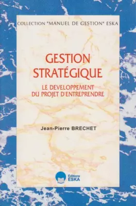 Couverture du produit · Gestion stratégique: Le développement du projet d'entreprendre