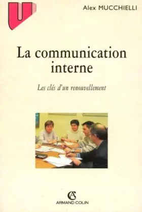 Couverture du produit · La communication interne. Les clés d'un renouvellement