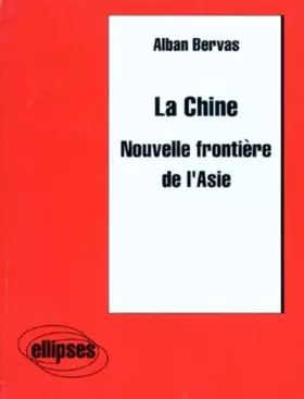 Couverture du produit · La Chine : Nouvelle frontière de l'Asie