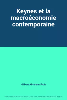 Couverture du produit · Keynes et la macroéconomie contemporaine