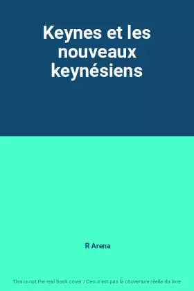 Couverture du produit · Keynes et les nouveaux keynésiens