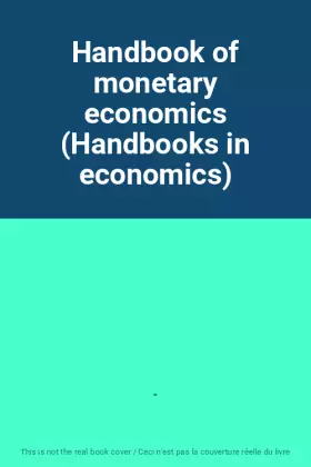 Couverture du produit · Handbook of monetary economics (Handbooks in economics)