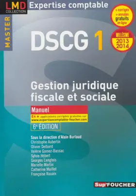Couverture du produit · DSCG 1 Gestion juridique fiscale, fiscale et sociale manuel 6e édition Millésime 2013-2014