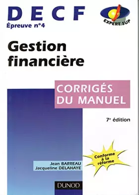 Couverture du produit · DECF, module 4, gestion financière, corrigés, 7e édition
