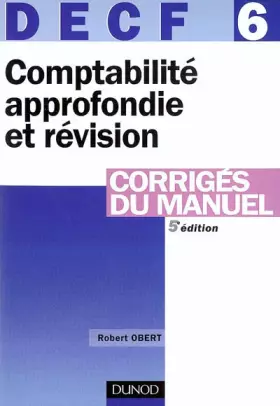 Couverture du produit · DECF, numéro 6 : Comptabilité approfondie et révision : Corrigés