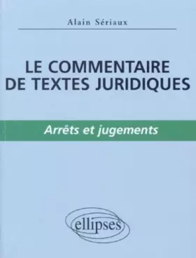 Couverture du produit · Le commentaire de textes juridiques, volume 2 : Arrêts et jugements