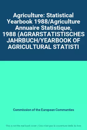 Couverture du produit · Agriculture: Statistical Yearbook 1988/Agriculture Annuaire Statistique, 1988 (AGRARSTATISTISCHES JAHRBUCH/YEARBOOK OF AGRICULT